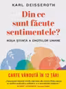 IQ230. DIN CE SUNT FACUTE SENTIMENTELE? Noua stiinta a emotiilor umane