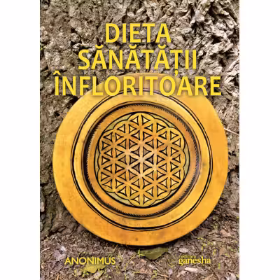 Dieta sanatatii infloritoare