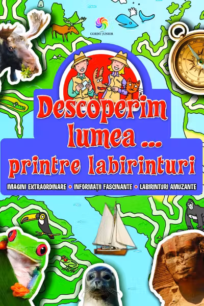 Descoperim lumea... printre labirinturi