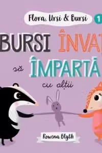 Flora Ursi & Bursi 1. Bursi invata sa imparta cu altii