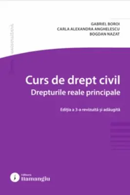Curs de drept civil. Drepturile reale principale. Editia a 3-a