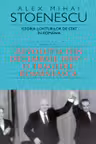 Istoria loviturilor de stat in Romania - Vol. IV (II)