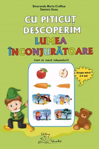 Cu Piticuț descoperim lumea înconjurătoare 3-4 ani
