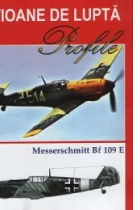 Avioane de lupta. Messerschmitt Bf 109 E