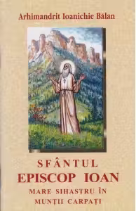 Sfantul Episcop Ioan, mare sihastru in Muntii Carpati