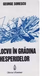 Colocvii in gradina Hesperidelor - studii de literatura romana