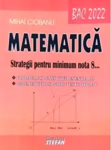 Bacalaureat Matematica 2022 Strategii pentru minimum nota 8