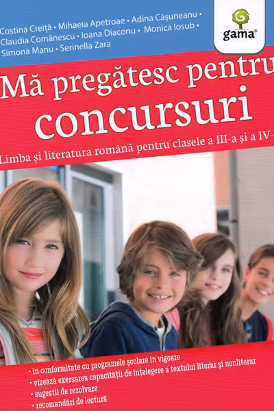 Ma pregatesc pentru concursuri. Limba si literatura romana pentru clasele a III-a și a IV-a