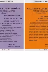 Gramatica limbii romane pentru examene. Editia 2019 revizuita si adaugita (2 volume)