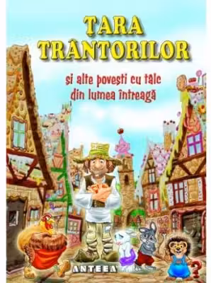 Tara trantorilor si alte povesti cu talc din lumea intreaga
