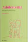 DESCOPERA PSIHOLOGIA. ADOLESCENTA. Varsta marilor schimbari. Javier Urra