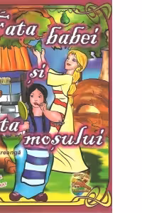 Fata babei si fata mosului. Carte de colorat