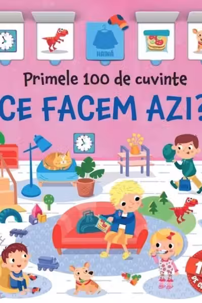 Primele 100 de cuvinte. Ce facem azi?