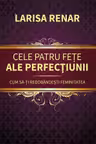 Cele patru fete ale perfectiunii