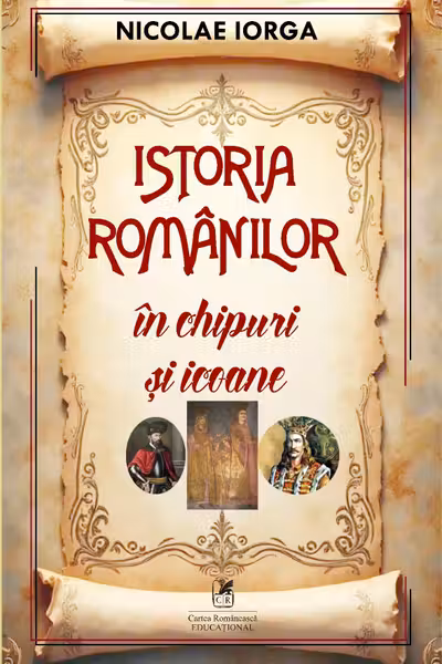 Istoria romanilor in chipuri si icoane