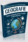 Geografie. Teste rezolvate pentru reusita la Bacalaureat