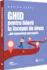 Ghid pentru liderii la inceput de drum