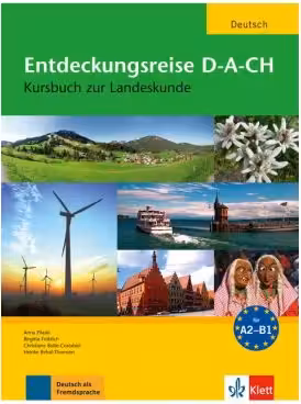 Entdeckungsreise D-A-CH, Kursbuch zur Landeskunde - Anna Pilaski, Heinke Behal-Thomsen