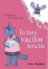 In tara vacilor fericite