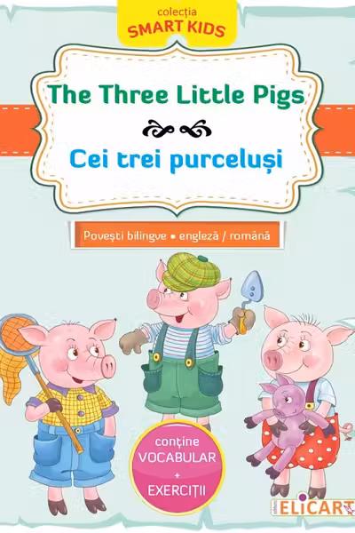 The Three Little Pigs - Cei trei purcelusi