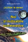 Noi si civilizatiile extraterestre