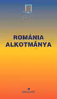 Constituția României. România Alkotmánya