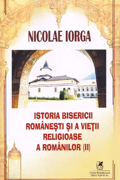 Istoria Bisericii romanesti si a vietii religioase a romanilor, Volumul II