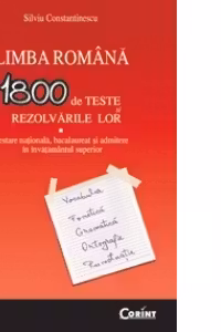 Limba romana - 1800 de teste si rezolvarile lor