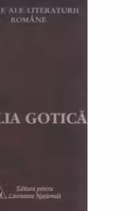 Biblia gotica. Studiu lingvistic roman-got. Dictionar etimologic-polisemantic