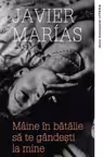 Maine in batalie sa te gandesti la mine