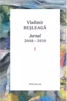 Jurnal 2008-2010. Volumul I