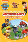 PATRULA CATELUSILOR. PRIMA MEA CARTICICA CU AUTOCOLANTE. INTRA IN ACTIUNE