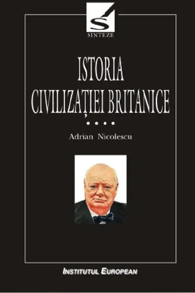Istoria civilizației britanice Vol.4: De la 1837 la 1952 - Tomul 1