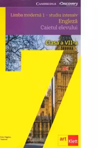 Limba moderna 1. Studiu intensiv. Engleza. Caietul elevului. Clasa a VII-a