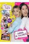 Disney Violetta. Jurnal de vacanta. Sezonul 3