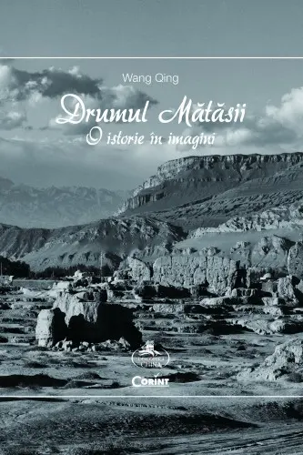 Drumul mătăsii. O istorie în imagini