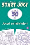 Start joc! 50 de jocuri cu labirinturi Vol. 1
