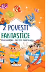 2 Povesti fantastice:Tom Degetel/Cei trei purcelusi