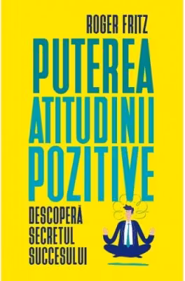 Puterea atitudinii pozitive