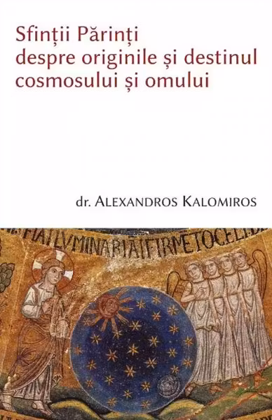 Sfinții părinți despre originile și destinul cosmosului și omului