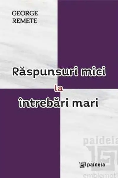 Răspunsuri mici la întrebări mari