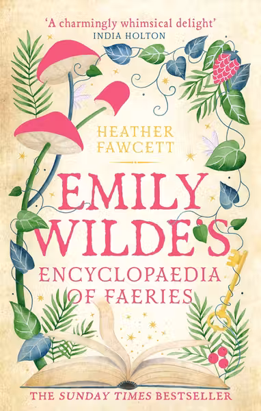 Emily Wilde: Emily Wilde's Encyclopaedia of Faeries (Book 1) (UK Edition)
