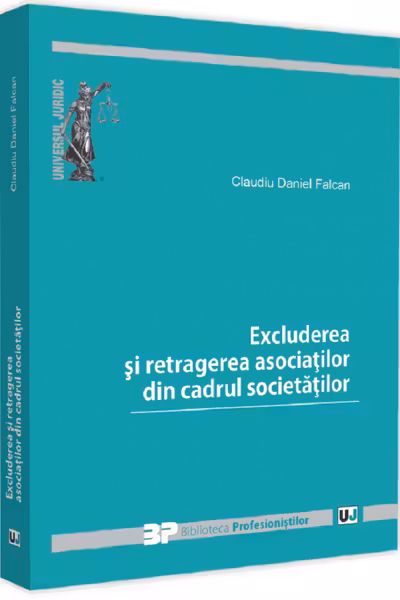 Excluderea și retragerea asociaților din cadrul societăților