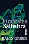 Jumatatea salbatica. Vol.2. Half life