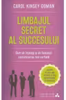 Limbajul secret al succesului. Cum sa intelegi si sa folosesti comunicarea