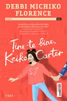 Tine-te bine Keiko Carter