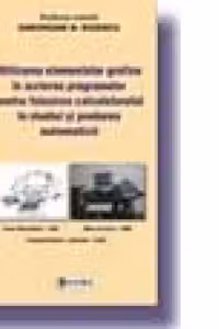 Utilizarea elementelor grafice in scrierea programelor pentru folosirea calculatorului in studiul si predarea matematicii
