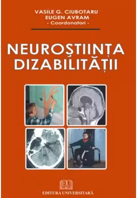 Neurostiinta dizabilitatii - Vasile G. Ciubotaru, Eugen Avram (Coord.)