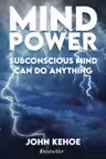 Mind Power Subconscious mind can do anything (eng)
