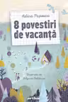 8 povestiri de vacanta